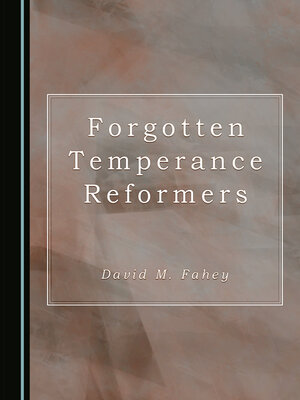 cover image of Forgotten Temperance Reformers